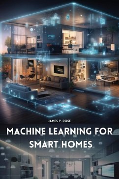 Machine Learning for Smart Homes - P. Rose, James