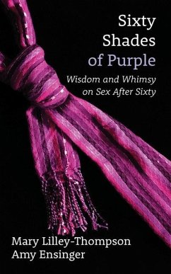 Sixty Shades of Purple - Lilley-Thompson, Mary; Ensinger, Amy