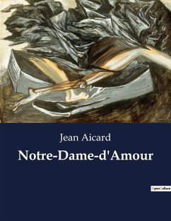 Notre-Dame-d'Amour - Aicard, Jean