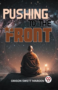 Pushing To The Front - Marden, Orison Swett