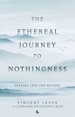 The Ethereal Journey To Nothingness
