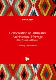Conservation of Urban and Architectural Heritage - Past, Present and Future