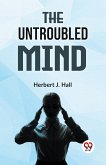 The Untroubled Mind