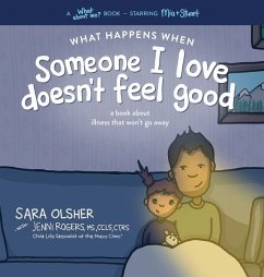 What Happens When Someone I Love Doesn't Feel Good - Olsher, Sara; Rogers, Jenni