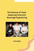 The Science of Taste Exploring Food and Beverage Engineering