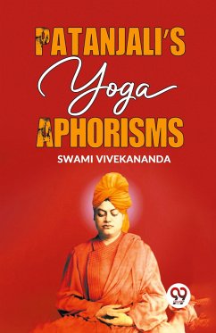 Patanjali's Yoga Aphorisms - Vivekananda, Swami