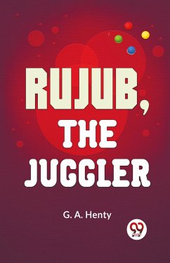 Rujub, The Juggler - Henty, G. A.