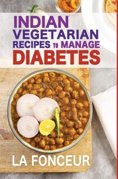 Indian Vegetarian Recipes to Manage Diabetes - Fonceur, La