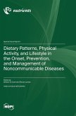 Dietary Patterns, Physical Activity, and Lifestyle in the Onset, Prevention, and Management of Noncommunicable Diseases