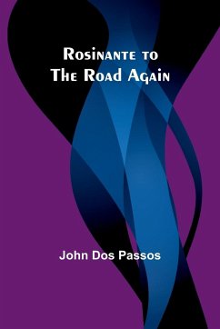 Rosinante to the Road Again - Passos, John Dos