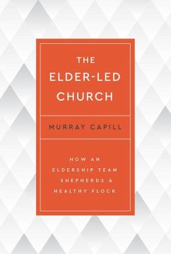 The Elder-Led Church - Capill, Murray