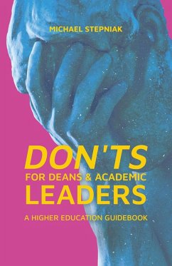 Don'ts for Deans & Academic Leaders - Stepniak, Michael