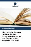 Die Positionierung thailändischer Postgraduierter in mehrsprachigen Klassenzimmern