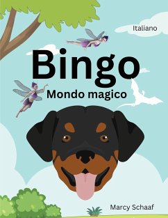 Bingo Mondo magico (Italian) Bingo's Magical World - Schaaf, Marcy