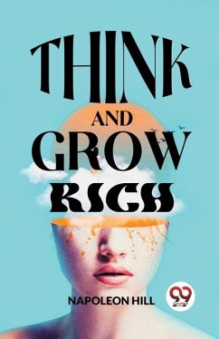 Think And Grow Rich - Hill, Napoleon