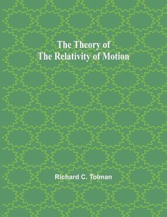 The Theory of the Relativity of Motion - Tolman, Richard C.