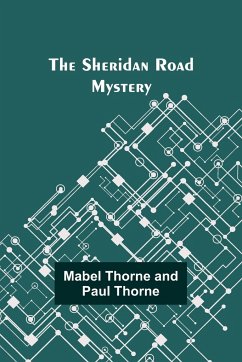 The Sheridan Road Mystery - Thorne, Mabel Thorne