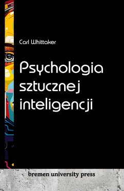Psychologia sztucznej inteligencji - Whittaker, Carl