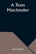 A Texas Matchmaker - Bild 1
