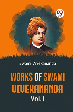 Works Of Swami Vivekananda Vol. l - Vivekananda, Swami