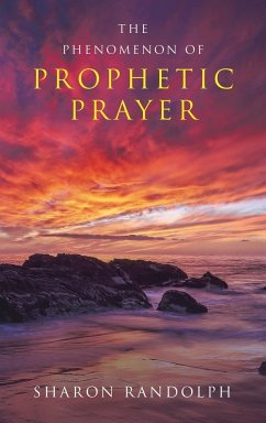The Phenomenon of Prophetic Prayer