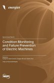 Condition Monitoring and Failure Prevention of Electric Machines