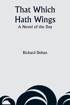 That Which Hath Wings - Dehan, Richard