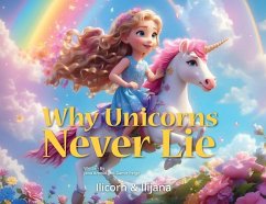 Why Unicorns Never Lie - Arnold, Jana; Perge, Damir