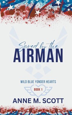 Saved by the Airman - Scott, Anne M.