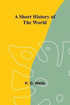 A Short History of the World - Wells, H. G.