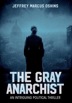 The Gray Anarchist - Oshins, Jeffrey Marcus