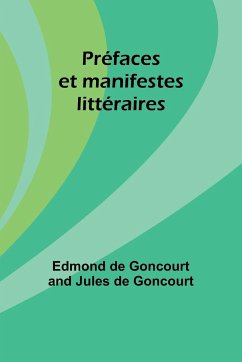 Préfaces et manifestes littéraires - Goncourt, Edmond De