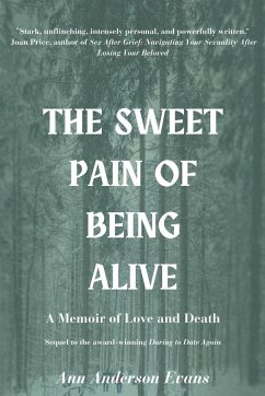 The Sweet Pain of Being Alive - Evans, Ann Anderson