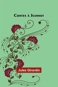 Contes à Jeannot - Girardin, Jules