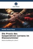 Die Praxis des kooperativen Lernens im Klassenzimmer