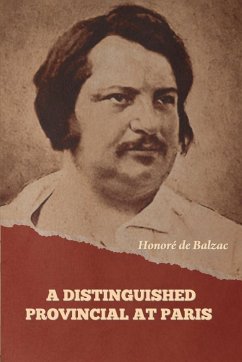 A Distinguished Provincial at Paris - de Balzac, Honoré