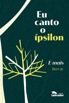 Eu canto o ípsilon E mais - Bert Jr. (Autor)