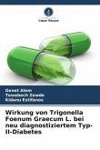 Wirkung von Trigonella Foenum Graecum L. bei neu diagnostiziertem Typ-II-Diabetes