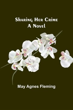 Sharing Her Crime - Fleming, May Agnes