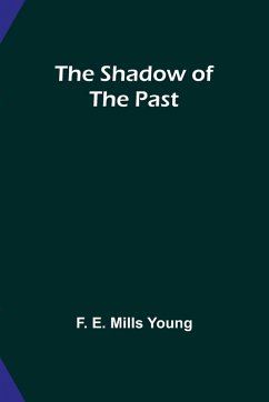 The Shadow of the Past - Young, F. E. The Shadow of the Past - Young, F. E.