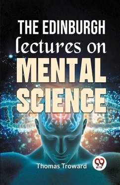 The Edinburgh Lectures On Mental Science - Troward, Thomas