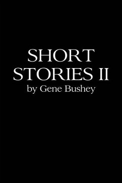 Short Stories II - Bushey, Gene