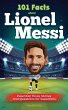 101 Facts About Lionel Messi -... - Bild 1