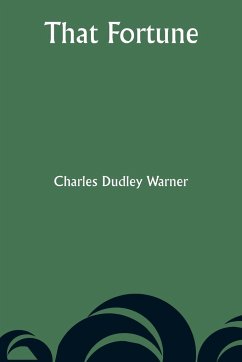 That Fortune - Warner, Charles Dudley