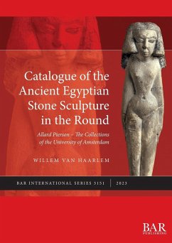 Catalogue of the Ancient Egyptian Stone Sculpture in the Round - Haarlem, Willem van