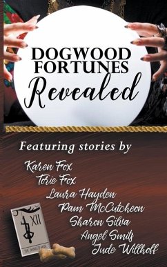 Dogwood Fortunes Revealed - Fox, Karen; Fox, Torie; Hayden, Laura