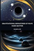 Gravitational Signatures of Wave Dark Matter