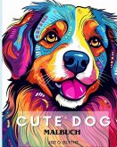 CUTE DOG - Malbuch für Kinder