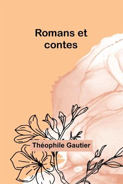 Romans et contes - Gautier, Théophile