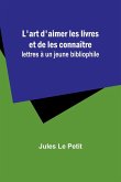 L'art d'aimer les livres et de les connaître